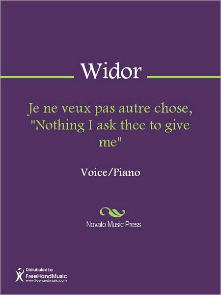 Je ne veux pas autre chose, "Nothing I ask thee to give me"