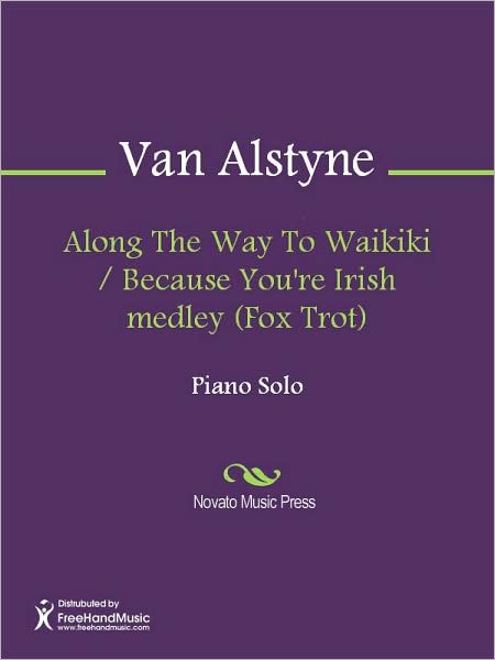 Along The Way To Waikiki / Because You're Irish medley (Fox Trot)