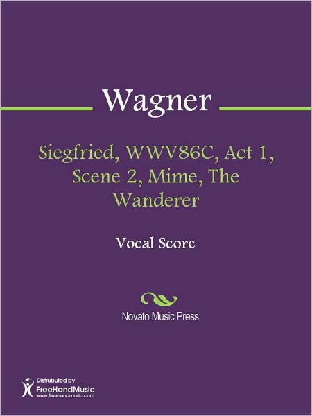 Siegfried, WWV86C, Act 1, Scene 2, Mime, The Wanderer