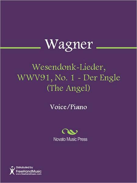 Wesendonk-Lieder, WWV91, No. 1 - Der Engle (The Angel)