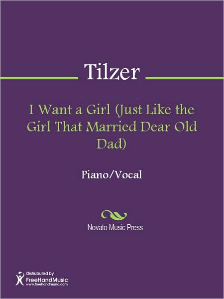 I Want a Girl (Just Like the Girl That Married Dear Old Dad)