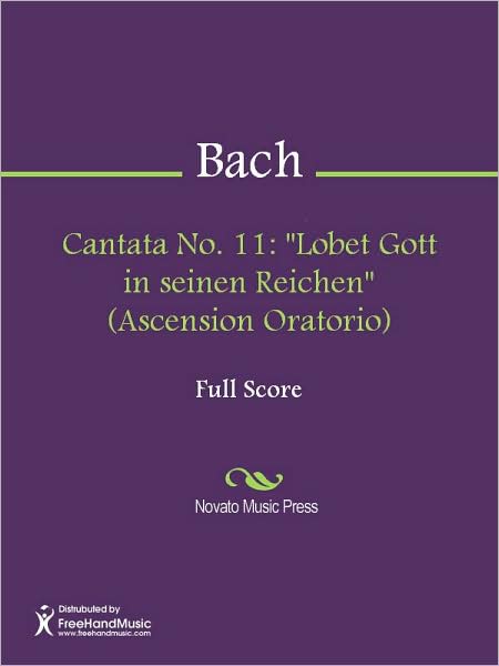 Cantata No. 11: "Lobet Gott in seinen Reichen" (Ascension Oratorio)