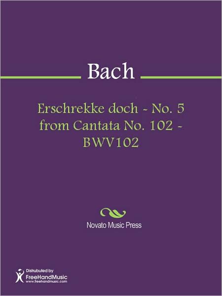 Erschrekke doch - No. 5 from Cantata No. 102 - BWV102