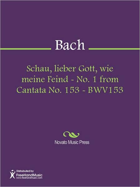 Schau, lieber Gott, wie meine Feind - No. 1 from Cantata No. 153 - BWV153