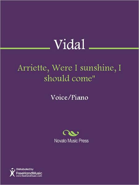 Arriette, Were I sunshine, I should come"