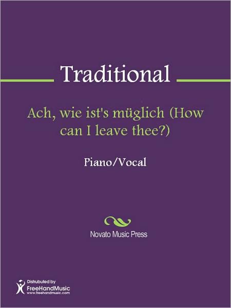 Ach, wie ist's muglich (How can I leave thee?)