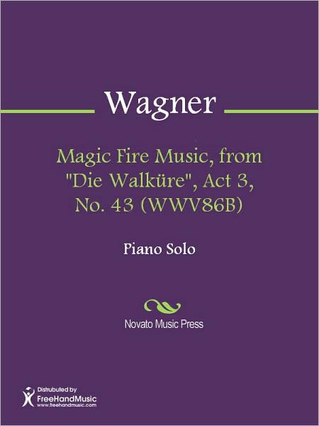 Magic Fire Music, from "Die Walkure", Act 3, No. 43 (WWV86B)