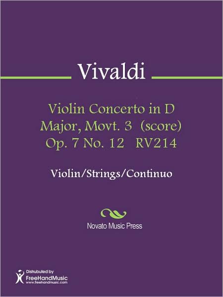 Violin Concerto in D Major, Movt. 3 (score) Op. 7 No. 12 RV214