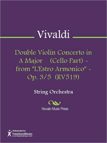 Double Violin Concerto in A Major (Cello Part) - from "L'Estro Armonico" - Op. 3/5 (RV519)