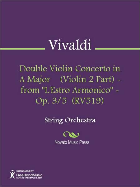 Double Violin Concerto in A Major (Violin 2 Part) - from "L'Estro Armonico" - Op. 3/5 (RV519)