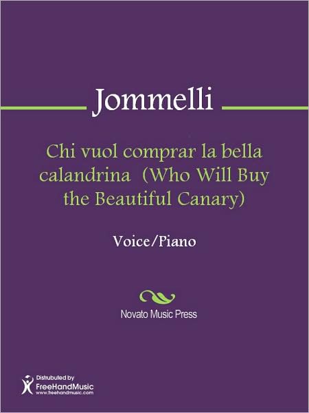 Chi vuol comprar la bella calandrina (Who Will Buy the Beautiful Canary)