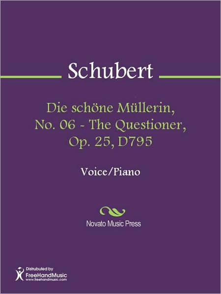 Die schone Mullerin, No. 06 - The Questioner, Op. 25, D795