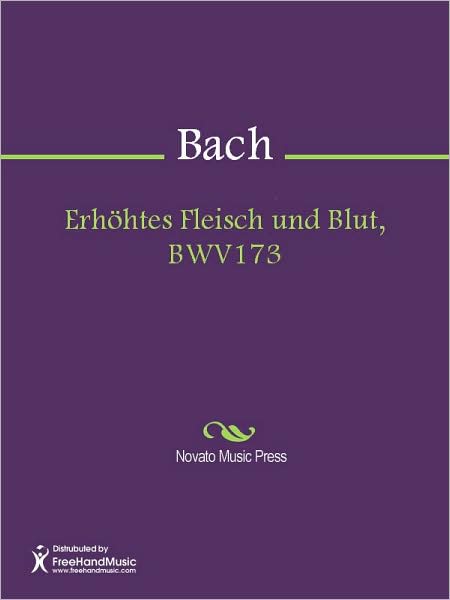 Erhohtes Fleisch und Blut, BWV173