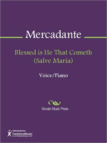Blessed is He That Cometh (Salve Maria)