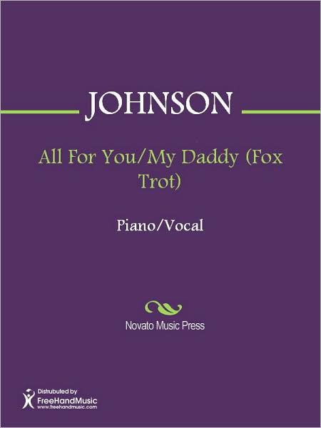 All For You/My Daddy (Fox Trot)