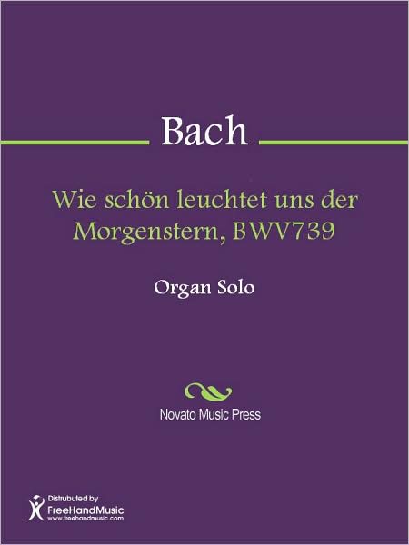 Wie schon leuchtet uns der Morgenstern, BWV739