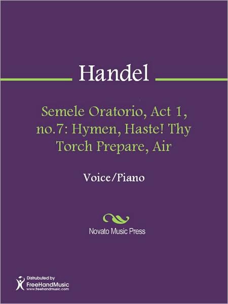 Semele Oratorio, Act 1, no.7: Hymen, Haste! Thy Torch Prepare, Air