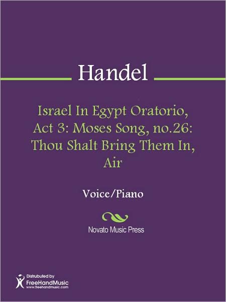 Israel In Egypt Oratorio, Act 3: Moses Song, no.26: Thou Shalt Bring Them In, Air