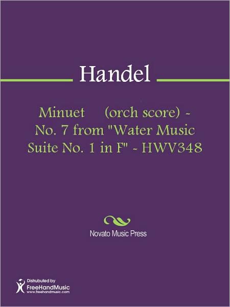 Minuet (orch score) - No. 7 from "Water Music Suite No. 1 in F" - HWV348