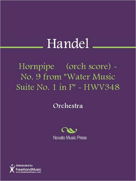 Hornpipe (orch score) - No. 9 from "Water Music Suite No. 1 in F" - HWV348