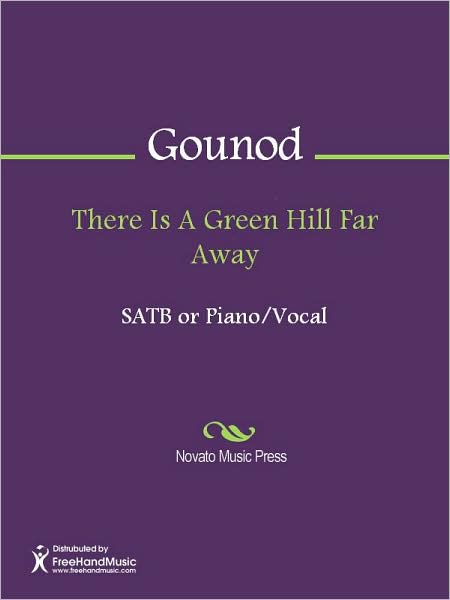 There Is A Green Hill Far Away