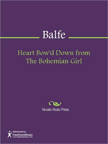 Heart Bow'd Down from The Bohemian Girl