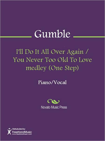 I'll Do It All Over Again / You Never Too Old To Love medley (One Step)