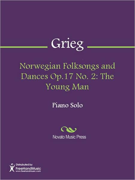 Norwegian Folksongs and Dances Op.17 No. 2: The Young Man