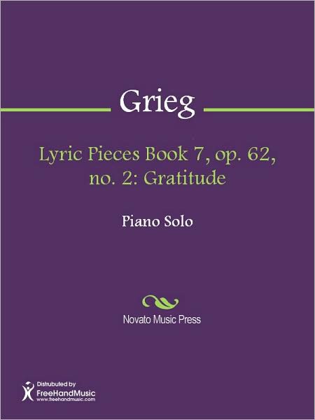 Lyric Pieces Book 7, op. 62, no. 2: Gratitude