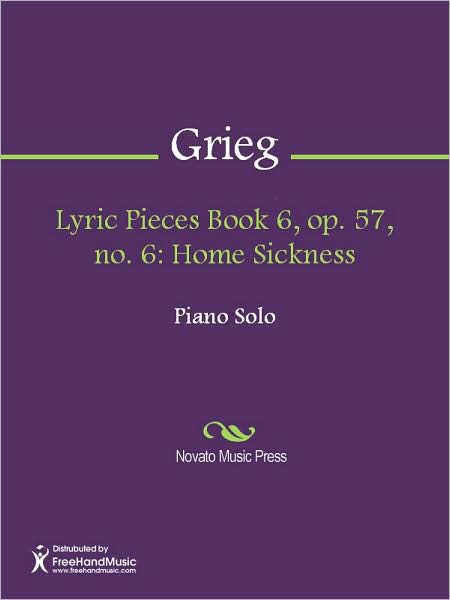 Lyric Pieces Book 6, op. 57, no. 6: Home Sickness
