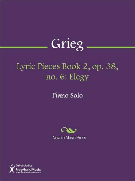 Lyric Pieces Book 2, op. 38, no. 6: Elegy