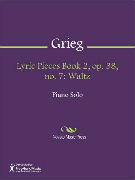 Lyric Pieces Book 2, op. 38, no. 7: Waltz