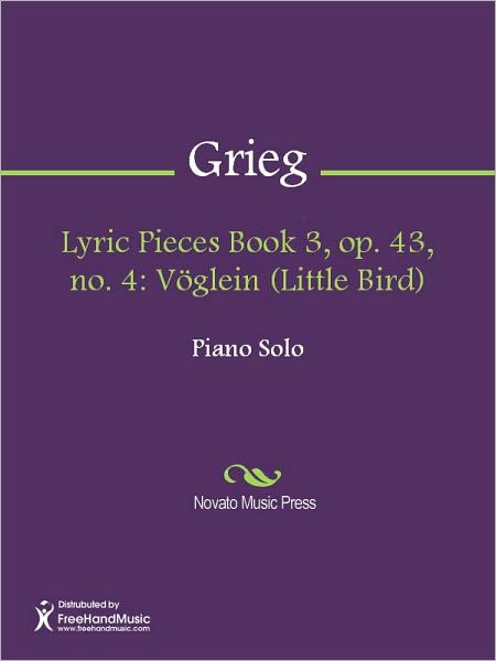 Lyric Pieces Book 3, op. 43, no. 4: Voglein (Little Bird)