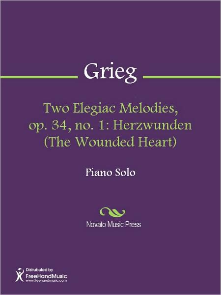 Two Elegiac Melodies, op. 34, no. 1: Herzwunden (The Wounded Heart)