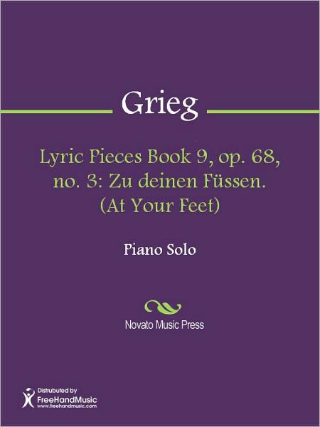 Lyric Pieces Book 9, op. 68, no. 3: Zu deinen Fussen. (At Your Feet)