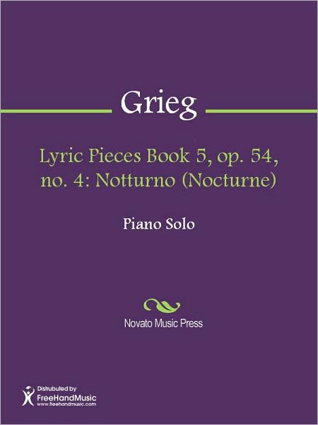 Lyric Pieces Book 5, op. 54, no. 4: Notturno (Nocturne)