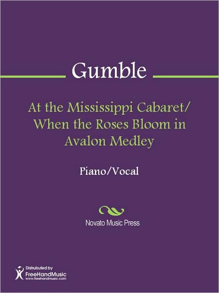 At the Mississippi Cabaret/ When the Roses Bloom in Avalon Medley