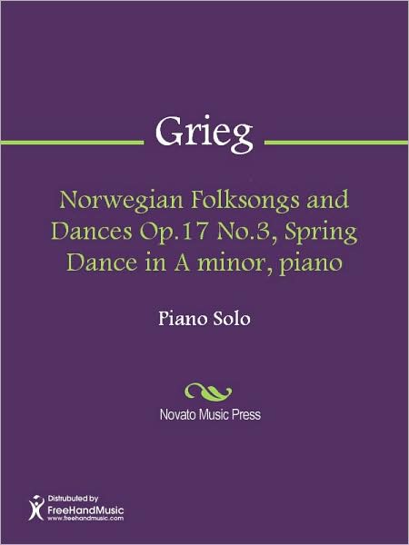 Norwegian Folksongs and Dances Op.17 No.3, Spring Dance in A minor, piano