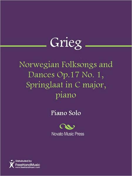 Norwegian Folksongs and Dances Op.17 No. 1, Springlaat in C major, piano
