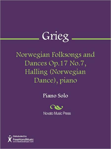 Norwegian Folksongs and Dances Op.17 No.7, Halling (Norwegian Dance), piano