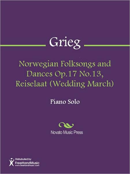 Norwegian Folksongs and Dances Op.17 No.13, Reiselaat (Wedding March)