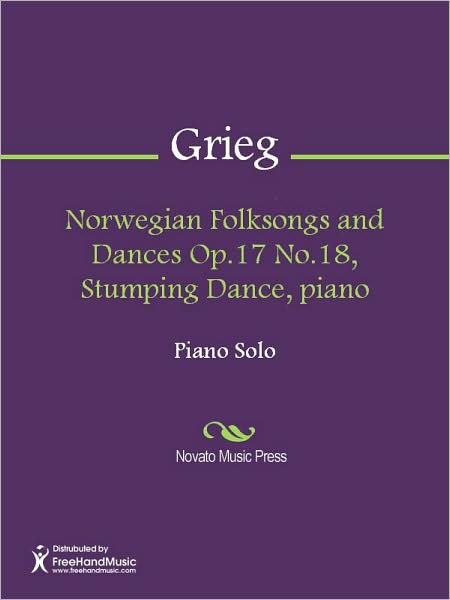 Norwegian Folksongs and Dances Op.17 No.18, Stumping Dance, piano