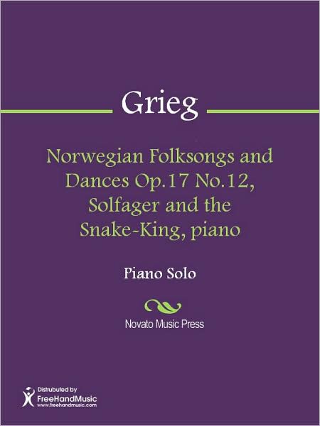 Norwegian Folksongs and Dances Op.17 No.12, Solfager and the Snake-King, piano