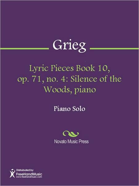 Lyric Pieces Book 10, op. 71, no. 4: Silence of the Woods, piano