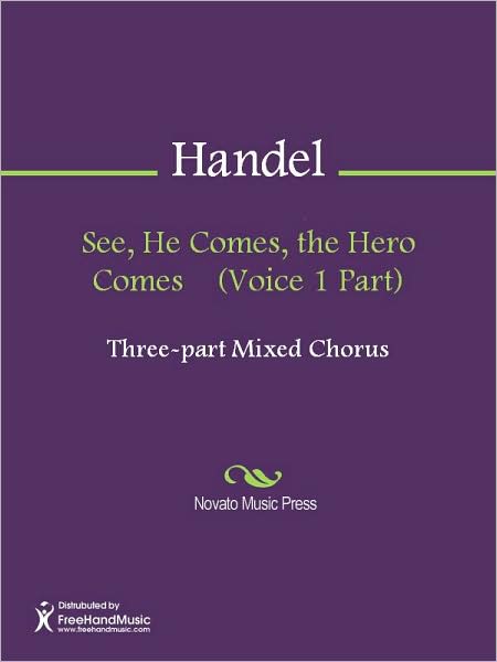 See, He Comes, the Hero Comes (Voice 1 Part)