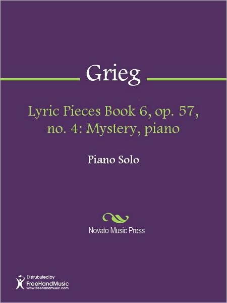 Lyric Pieces Book 6, op. 57, no. 4: Mystery, piano