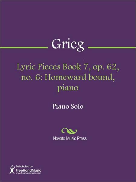 Lyric Pieces Book 7, op. 62, no. 6: Homeward bound, piano