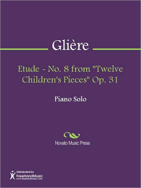 Etude - No. 8 from "Twelve Children's Pieces" Op. 31