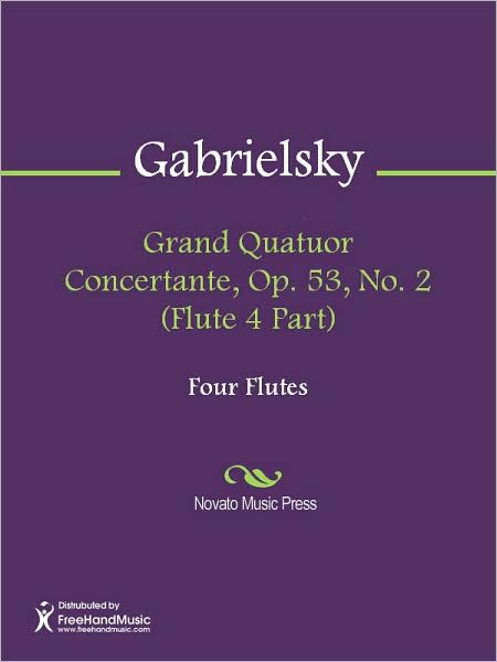 Grand Quatuor Concertante, Op. 53, No. 2 (Flute 4 Part)