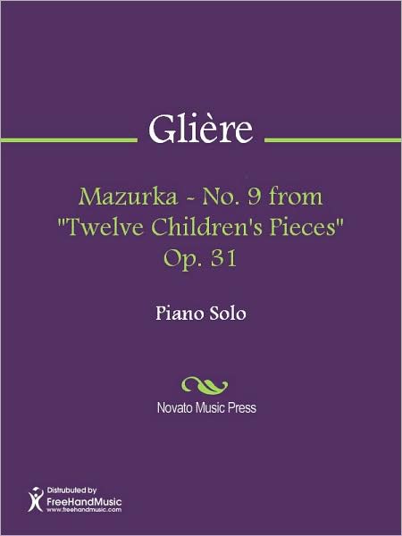 Mazurka - No. 9 from "Twelve Children's Pieces" Op. 31
